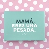 Librito Mamá,  eres una pesada