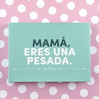 Librito Mamá,  eres una pesada