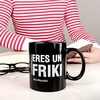 Taza con mensaje Eres un friki