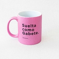Taza de purpurina con mensaje de reggaeton Suelta como Gabete