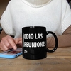 Taza Odio las reuniones